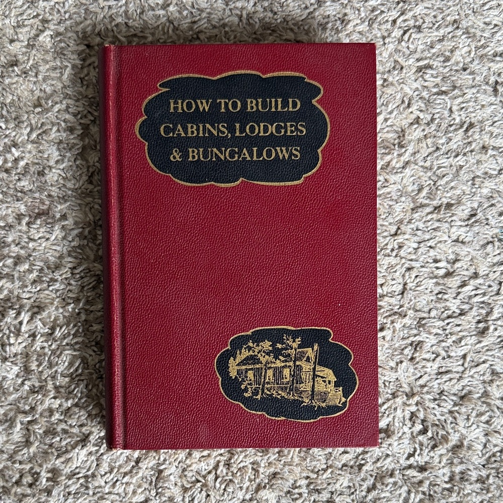 How to Build Cabins, Lodges & Bungalows - Red Hardcover